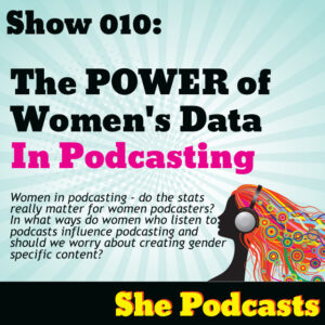 010 The Power of Women8217s Data in Podcasting