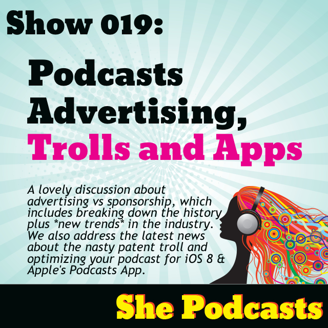 019 Podcast Advertising, Trolls and Apps