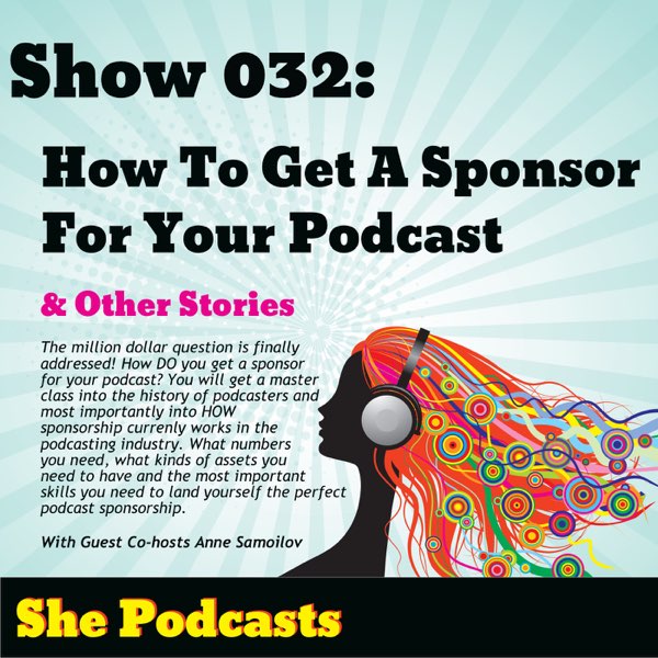 032  How To Get A Sponsor For Your Podcast & Other Stories