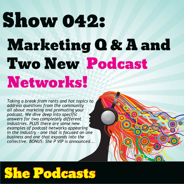 042 Marketing Q&A and Two New Podcast Networks!