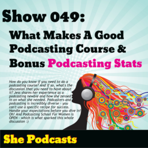 049 What Makes A Good Podcasting Course Bonus Podcasting Stats