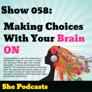 058 Making Choices With Your Brain On
