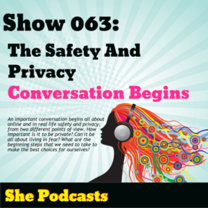 063 The Safety And Privacy Conversation Begins