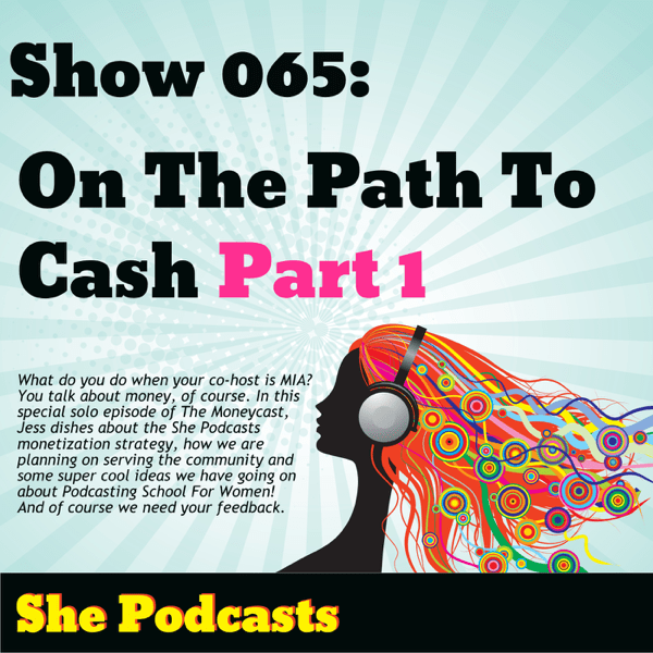 065 On The Path To Cash Part 1