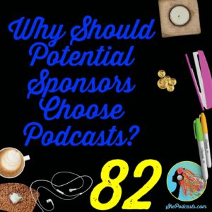 Getting sponsors for your podcast