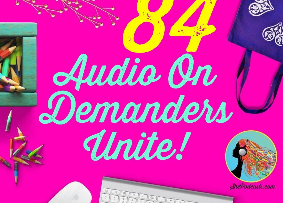 084 Audio On Demanders UNITE!