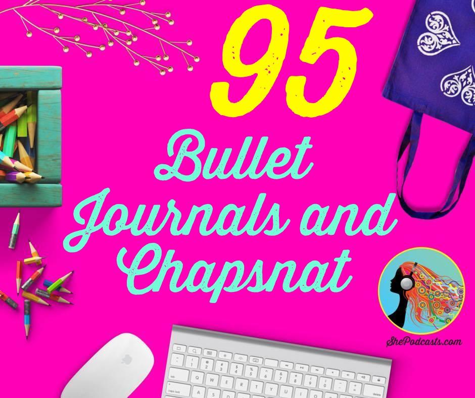 095 Bullet Journals and Chapsnat