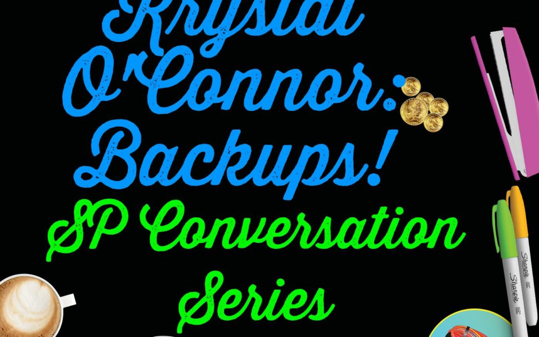 SP Conversation Series: Krystal O’Connor And Best Back-up Practices For Podcasts!