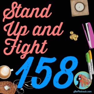 158 Stand Up and Fight