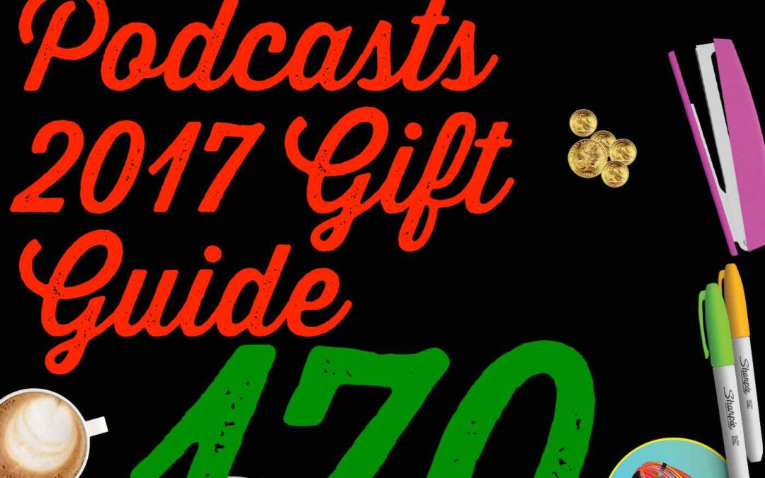 170 The She Podcasts 2017 Gift Guide