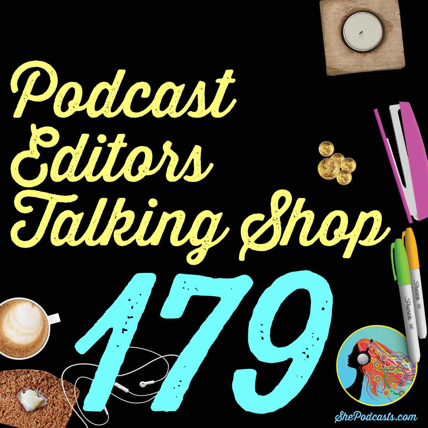 179 Podcast Editors Talking Shop