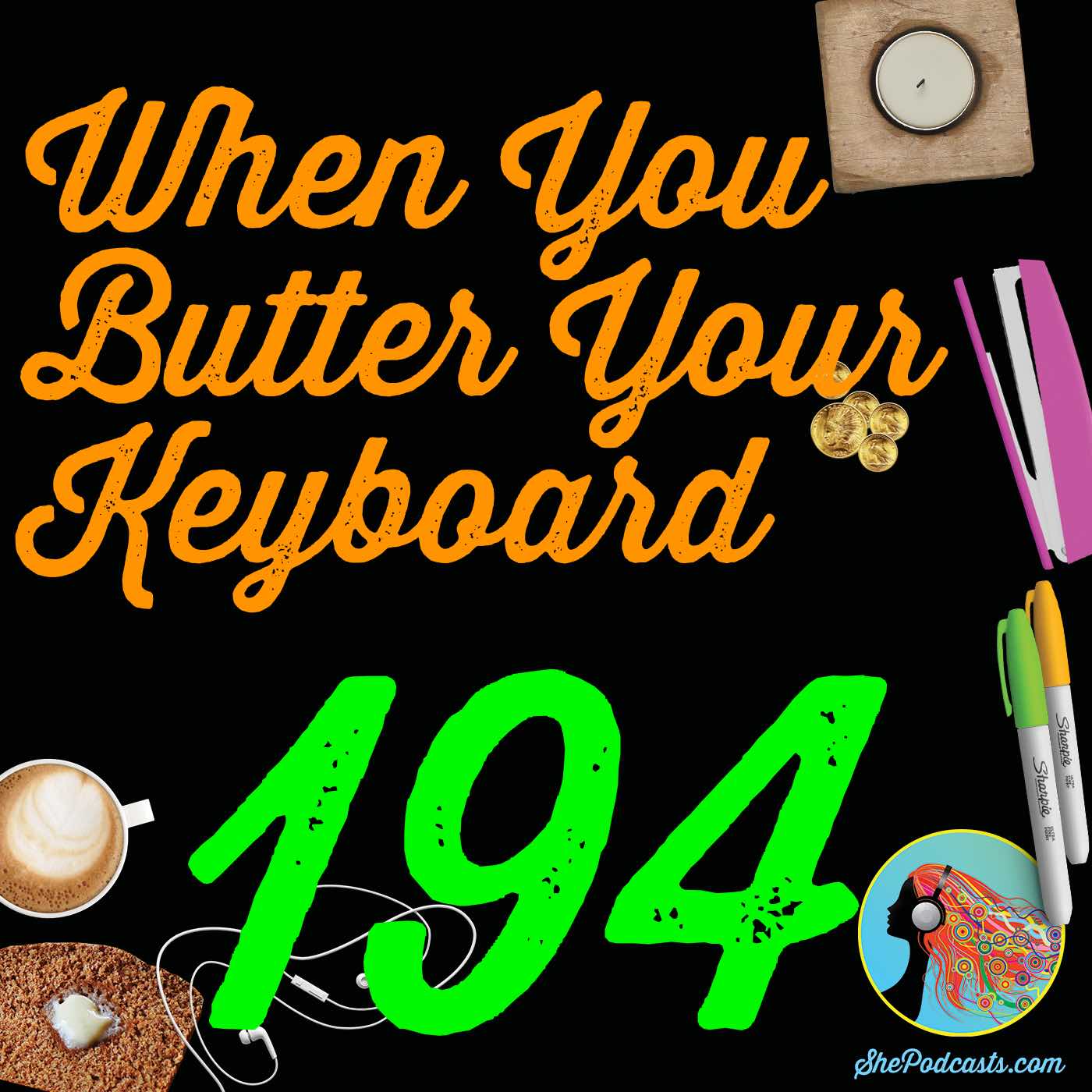 194 When You Butter Your Keyboard