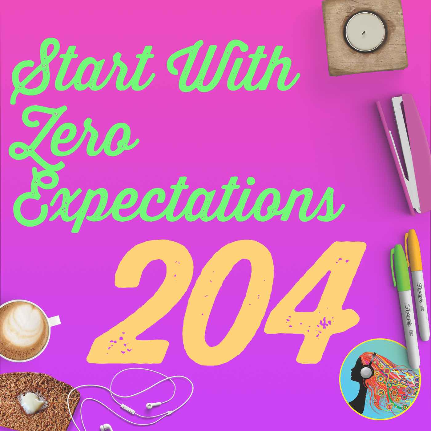 204 Start With Zero Expectations