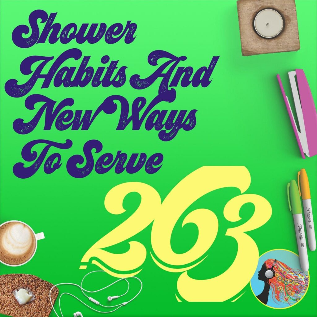 263 Shower Habits And New Ways To Serve