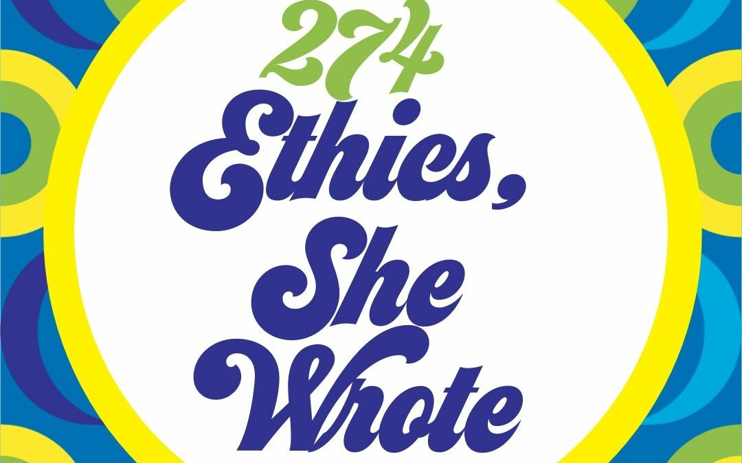274 Ethics, She Wrote