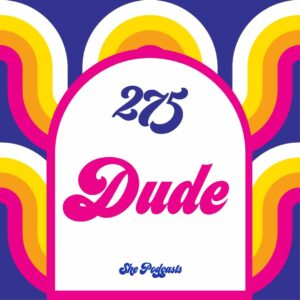 275 Dude
