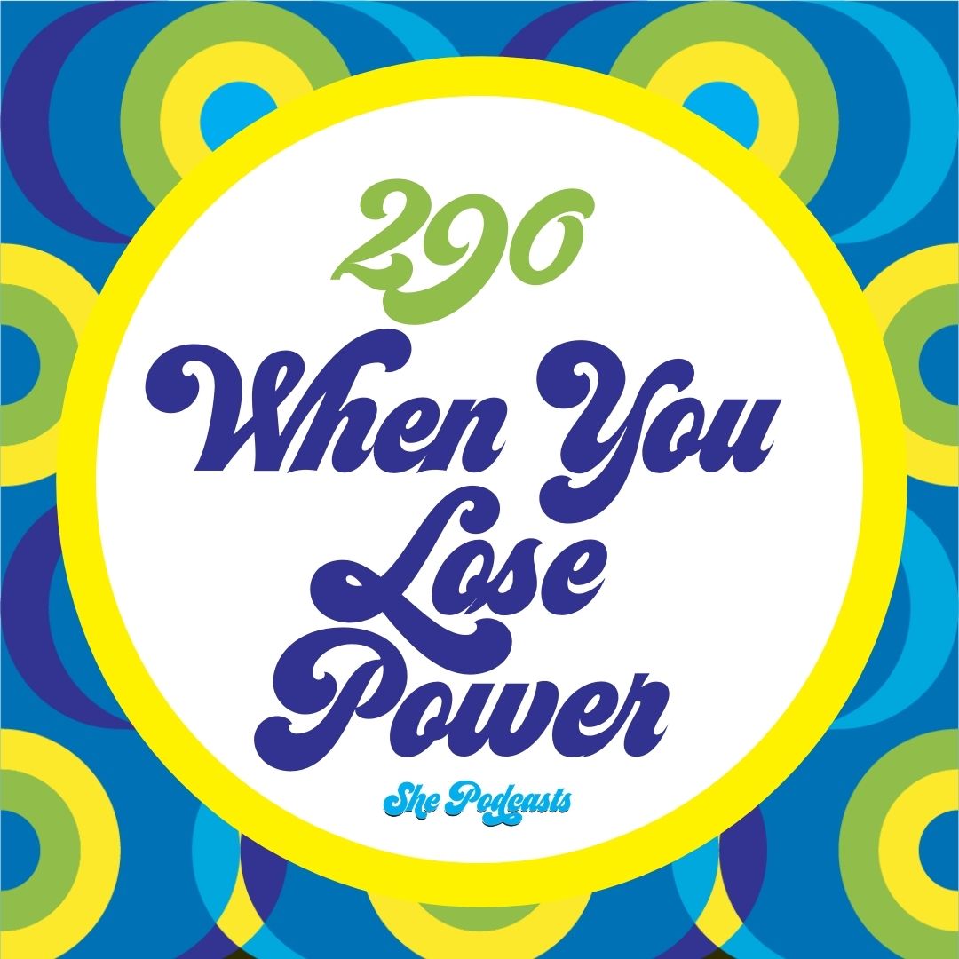 290 When You Lose Power