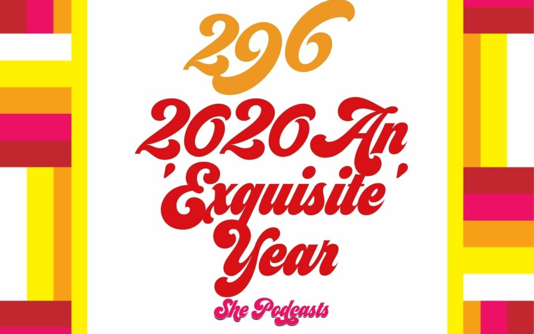 296 2020 An ‘Exquisite’ Year