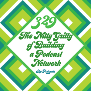 329 The Nitty Gritty of Building A Podcast Network with Stephen Hackett from Relay FM