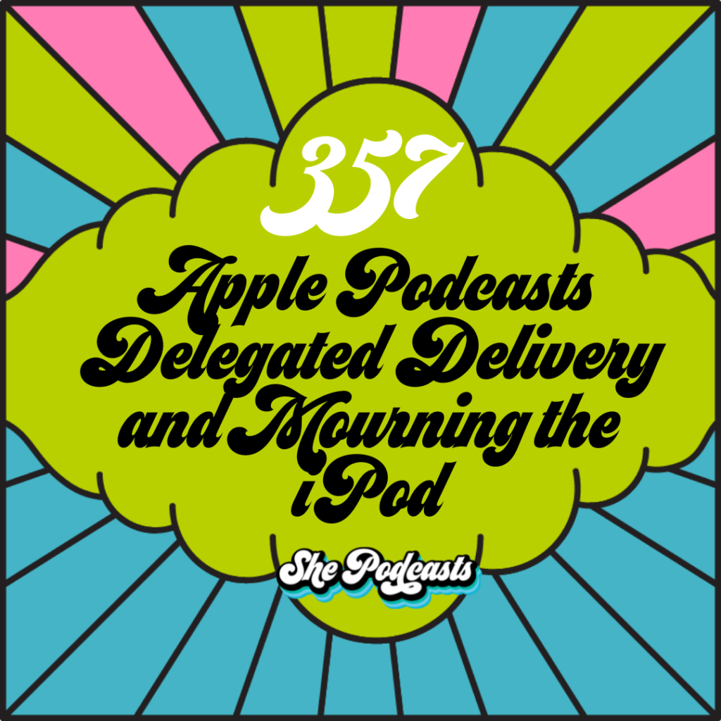 Apple Podcasts Delegated Delivery and Mourning the iPod
