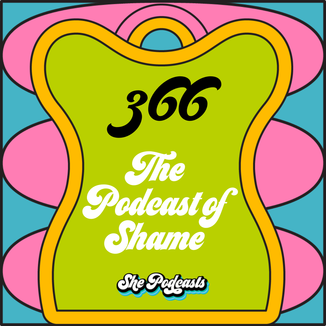 The Podcast of Shame