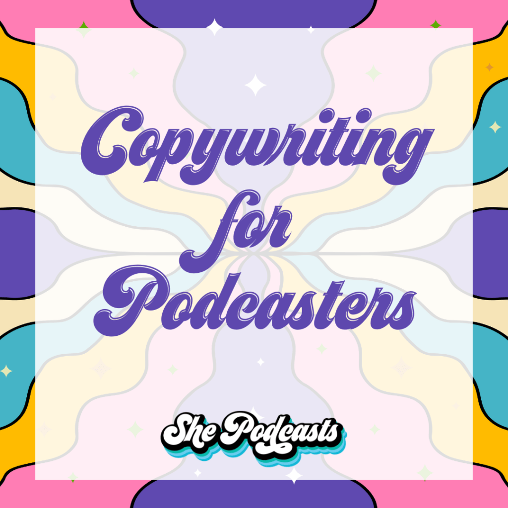 Copywriting For Podcasters