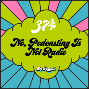 No, Podcasting Is Not Radio
