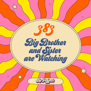 Big Brother and Sister are Watching