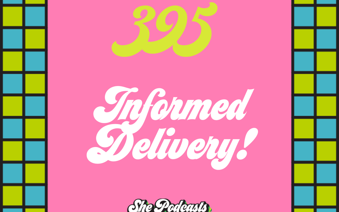 Informed Delivery!