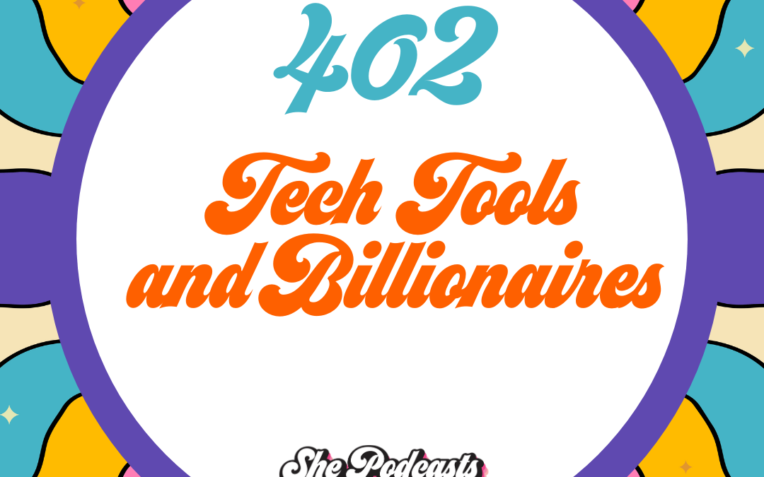 Tech Tools and Billionaires