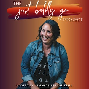 Just Boldly Go with Amanda Arthur Krill